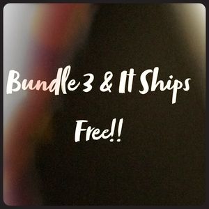 Bundle 3 items and I will pay for shipping!!